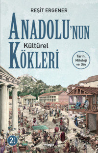 Anadolu′nun Kültürel Kökleri,  audiobook. ISDN70646953