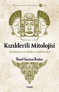 Kızılderili Mitolojisi - Daniel G. Brinton