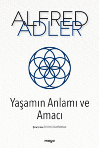 Yaşamın Anlamı ve Amacı, Alfred Adler аудиокнига. ISDN70647001