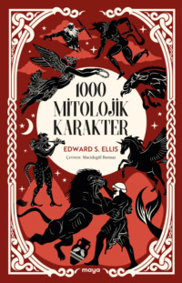 1000 Mitolojik Karakter - Edward Sylvester Ellis