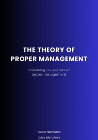 The Theory of proper Management - Tulkin Narmetov