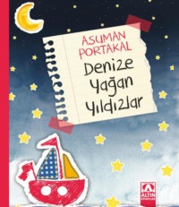 DENIZE YAGAN YILDIZLAR - ASUMAN PORTAKAL