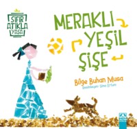 SIFIR ATIKLA YASA – MERAKLI YESIL SISE - BILGE BUHAN MUSA