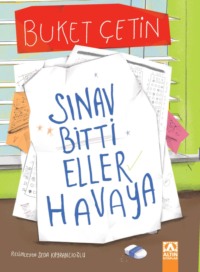 SINAV BITTI ELLER HAVAYA - BUKET ÇETIN