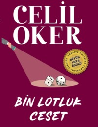 CELIL OKER-ÖZEL BASKI-BIN LOTLUK CESET, Celil Oker аудиокнига. ISDN70674469