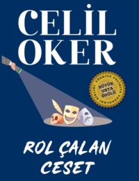 CELIL OKER-ÖZEL BASKI-ROL ÇALAN CESET, Celil Oker аудиокнига. ISDN70674511