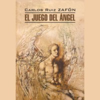 Игра ангела/ EL JUEGO DEL ÁNGEL, аудиокнига Карлоса Руиса Сафона. ISDN70685764