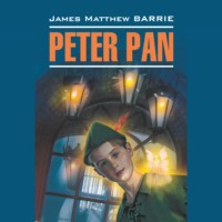 Питер Пэн / Peter Pan, Джеймса Мэтью Барри audiobook. ISDN70708087