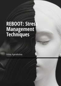 REBOOT: Stress management techniques,  audiobook. ISDN70734058
