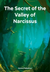 The Secret of the Valley of Narcissus - Dmitro Pidluzhnyi