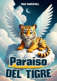 Paraíso del Tigre - Max Marshall