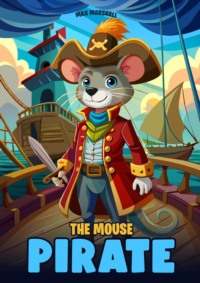 The Mouse Pirate,  аудиокнига. ISDN70846798