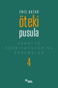 Öteki Pusula - Sanat ve Edebiyat Üzerine Denemeler IV,  audiobook. ISDN70857247