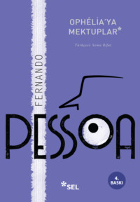 Ophélia′ya Mektuplar, Fernando Pessoa аудиокнига. ISDN70857253