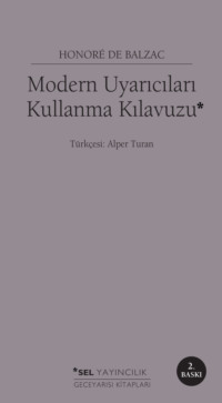 Modern Uyarıcıları Kullanma Kılavuzu - Оноре де Бальзак