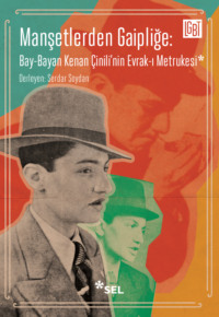 Manşetlerden Gaipliğe: Bay-Bayan Kenan Çinili′nin Evrak-ı Metrukesi,  audiobook. ISDN70857289