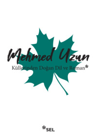 Küllerinden Doğan Dil ve Roman, Mehmed Uzun audiobook. ISDN70857307