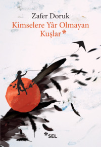 Kimselere Yâr Olmayan Kuşlar,  audiobook. ISDN70857337