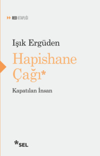 Hapishane Çağı - Kapatılan İnsan,  аудиокнига. ISDN70857421