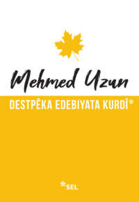 Destpêka Edebiyata Kurdî - Mehmed Uzun