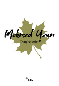 Dengbêjlerim - Mehmed Uzun