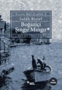 Boğaziçi Şıngır Mıngır - Salâh Bey Tarihi: 3 - Salâh Birsel