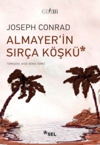 Almayer′in Sırça Köşkü - Джозеф Конрад