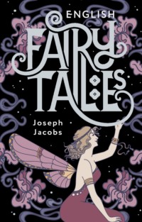 English Fairy Tales - Joseph Jacobs