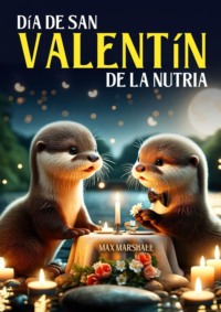 Día de San Valentín de la Nutria,  аудиокнига. ISDN70897309