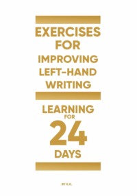 Exercises for improving left-hand writing (learning for 24 days), audiobook . ISDN70929973