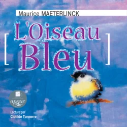 L′Oiseau Bleu (Синяя птица) - Морис Метерлинк