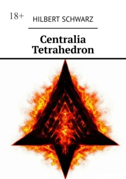 Centralia Tetrahedron - Hilbert Schwarz