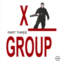 X-GROUP. Part 3 - Пол Фил