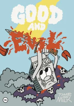 Good and Evil - Time of Milk