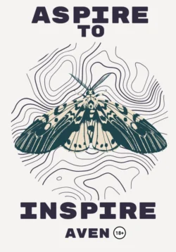 Aspire To Inspire. Стремиться вдохновлять - Aven