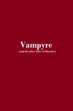 Vampyre and the other Tales of Macabre - Сборник