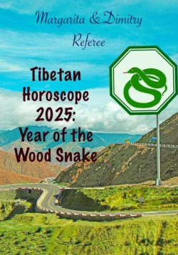 Tibetan Horoscope 2025: Year of the Wood Snake - Margarita Referee